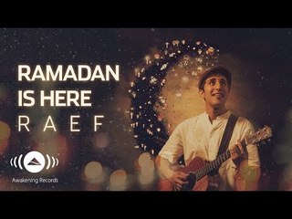 Raef - Ramadan Is Here (Music Video)