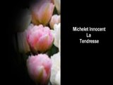 La Tendresse -Michelet Innocent - Daniel Guichard
