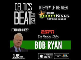 Bob Ryan discusses the State of the Boston Celtics & Kevin Love's future with Cavs