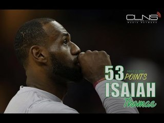 LeBron James Speaks on Isaiah Thomas's Epic 53 Points
