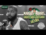 Marcus Morris Introductory Conference Call w/ CELTICS Media