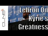 LeBron James on Kyrie Irving's greatness and crushing Celtics in 4th Q of Cavs Game 4 win