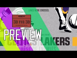 CELTICS vs LAKERS - ESPN 30 for 30 Documentary Preview