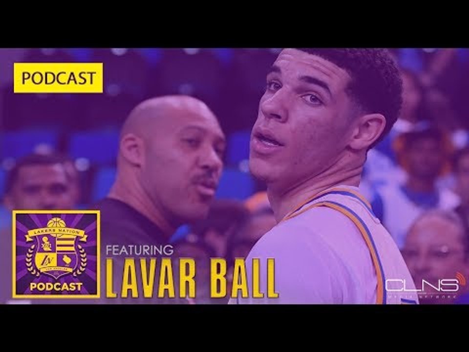 LAVAR BALL on LONZO, The LAKERS, CELTICS & NBA DRAFT 