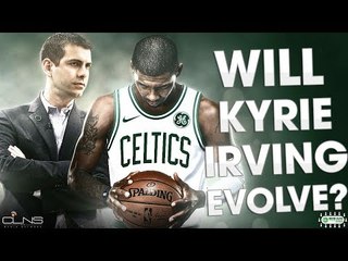 How will KYRIE IRVING advance his game w Brad Stevens & CELTICS?
