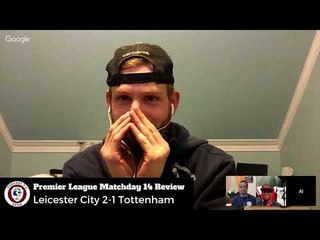 Leicester 2-1 Tottenham Review (Premier League Matchday 14)