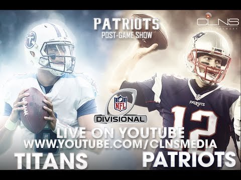 PATRIOTS def. TITANS and ADVANCE to AFC Championship CLNS POSTGAME