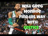 Can Celtics Salvage Greg Monroe Signing?   Kawhi and AD w/ Jared Weiss