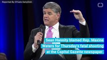 Sean Hannity Blames Maxine Waters, Obama For Maryland Shooting