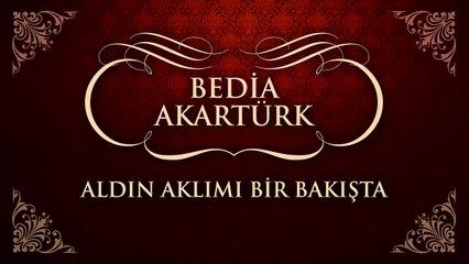 Bedia Akartürk - Aldın Aklımı Bir Bakışta (45'lik)