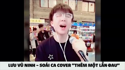LƯU VŨ NINH - SOÁI CA COVER "THÊM MỘT LẦN ĐAU"