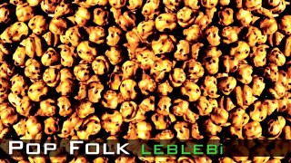 Çeşitli Sanatçılar - Pop Folk Leblebi (Full Albüm)