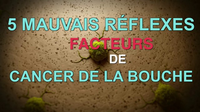 Cancer buccal : 5 mauvais réflexes qui le favorisent