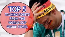 2018 FIFA World Cup: Five storylines from an eventful group stage