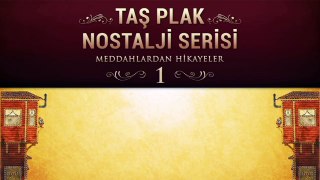 Çeşitli Sanatçılar - Taş Plak Nostalji Serisi 1 (Meddahlardan Hikayeler)