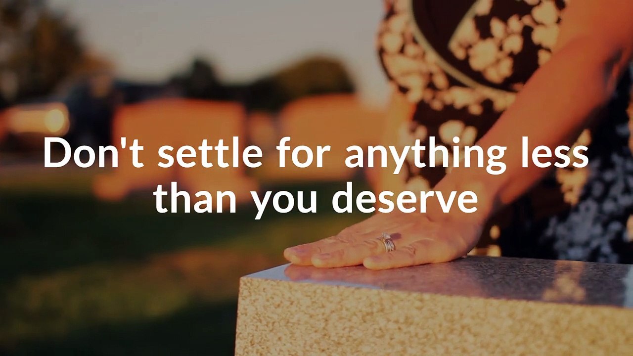 Don't Settle for Anything Less