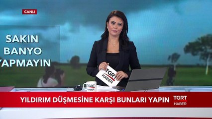 Yıldırım Düşmesine Karşı Bunları Yapın