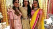 Nita Ambani, Isha Ambani, Shloka Mehta Looks so Stunning at Akash Ambani's Grand Engagement Ceremony