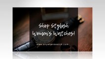 Shop Stylish Women's Watches - Anywhere Watch