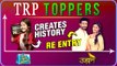 Kullfi Kumarr Bajewala Creates HISTORY, Udann Sapnon Ki Re Entry | TRP Toppers