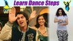 Dance Steps on Main Badhiya Tu Bhi Badhiya |सीखें Main Badhiya Tu Bhi Badhiya पर डांस|Sanju |Boldsky