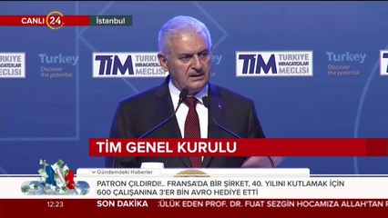 Başbakan Yıldırım TİM Genel Kurulu'nda konuşuyor