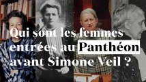 Qui sont les femmes entrées au Panthéon avant Simone Veil ?