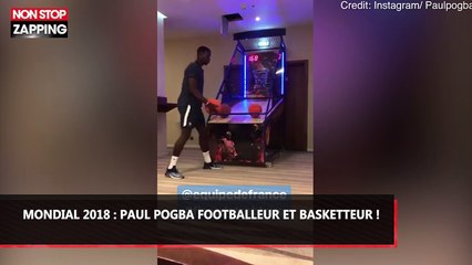 Mondial 2018 : Paul Pogba basketteur à ses heures perdues ! (vidéo)