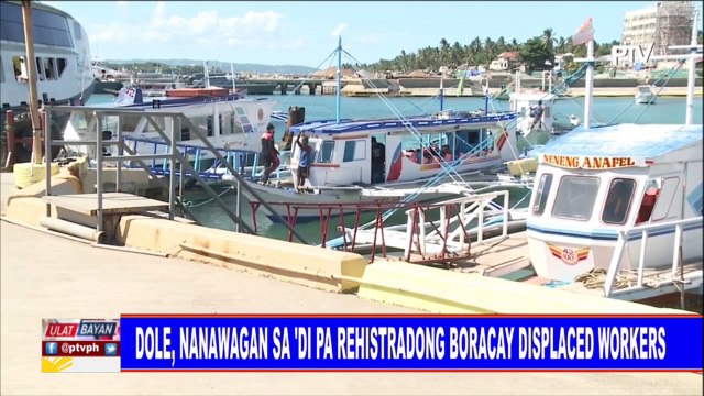 DOLE, nanawagan sa ‘di pa rehistradong Boracay displaced workers