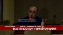 ISH ANËTARI I BORDIT: TURP, JU E SHKATËRRUAT VLLAZNINË