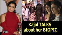 Kajol TALKS about her BIOPIC