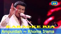 Lagu Dangdut Karaoke Ampunilah ~ Rhoma Irama