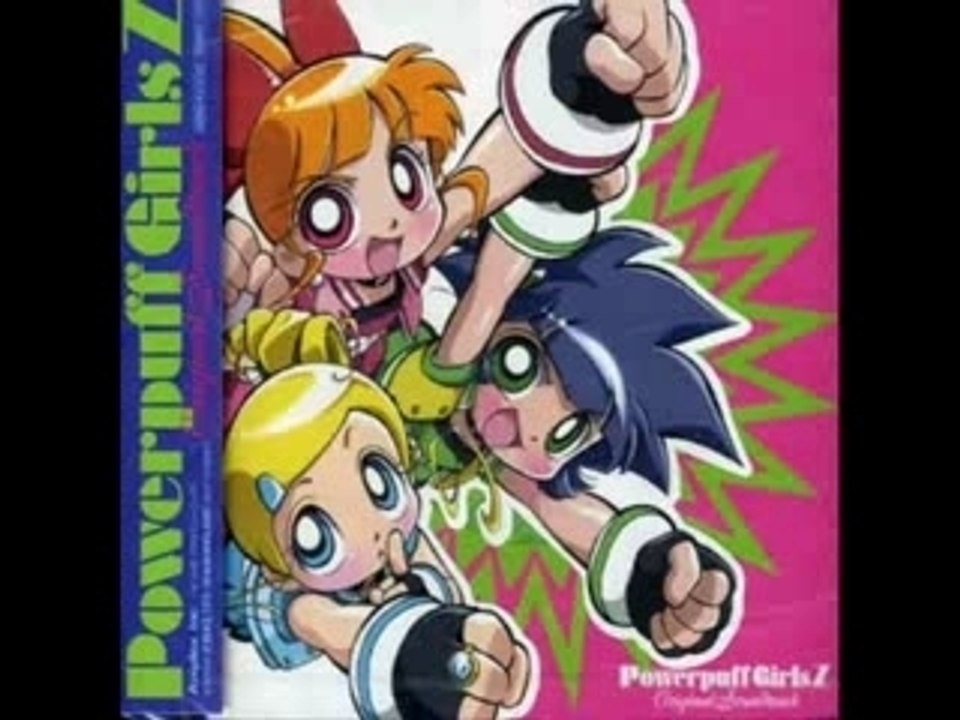 Powerpuff Girls Z SoundTrack