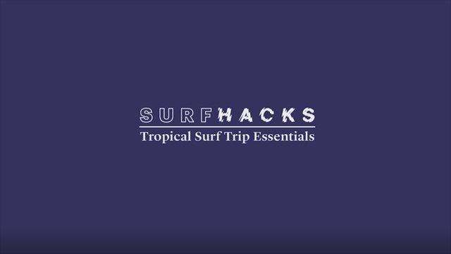 8 Essentials for Tropical Surf Adventures | Surf Hacks