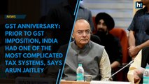 GST Anniversary: Prior to GST imposition, India had one of the most complicated tax systems, says Arun Jaitley