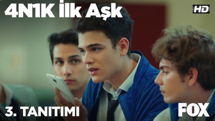 4N1K İlk Aşk 3. Tanıtımı yayında!