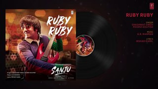 SANJU- Ruby Ruby Full Audio Song - Ranbir Kapoor - AR Rahman - Rajkumar Hirani