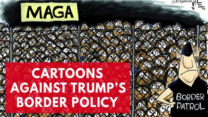 Political Cartoons Against President Trump's Border Policy