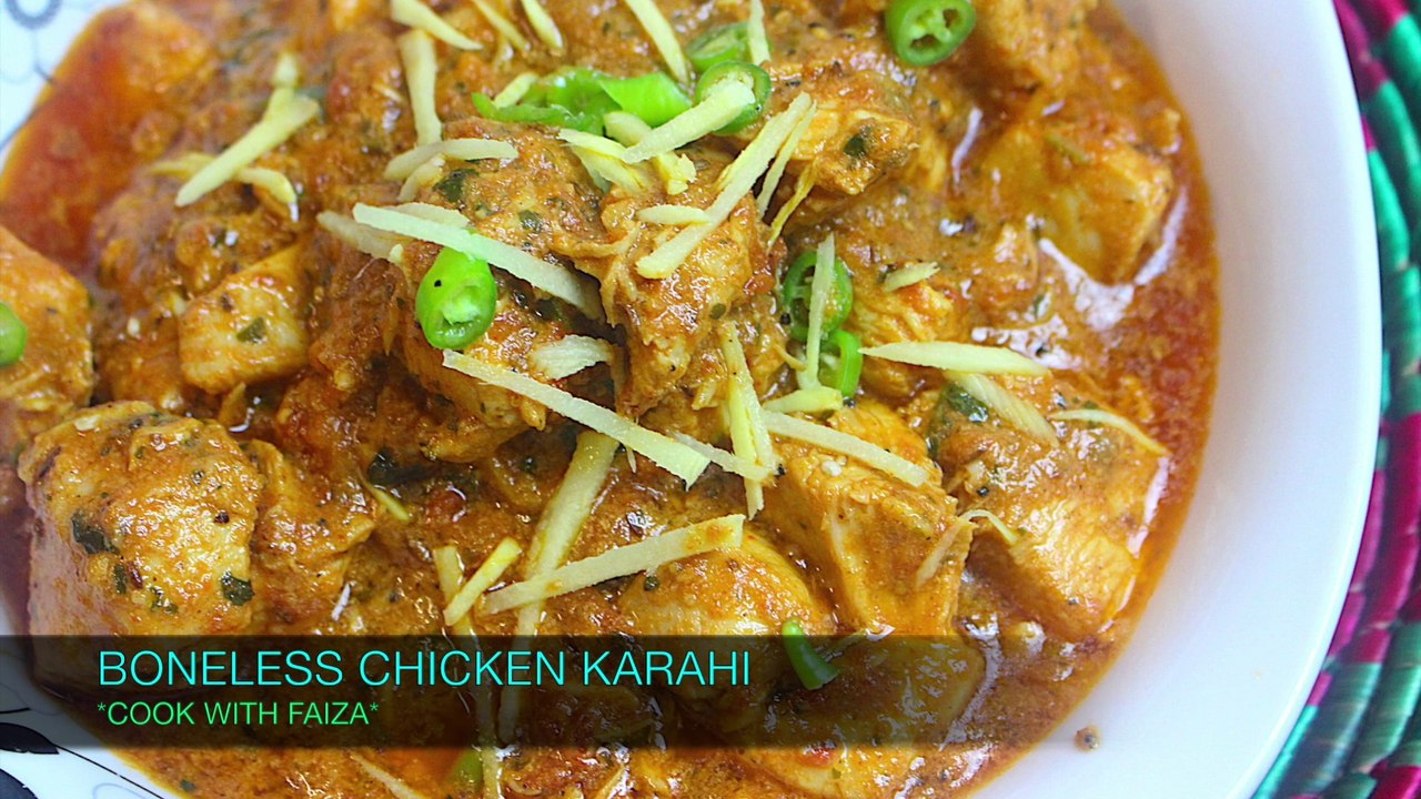 Boneless Chicken Karahi Cook With Faiza Video Dailymotion