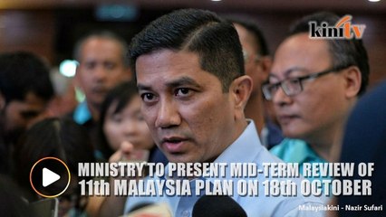Azmin: Mid-term review of 11th Malaysia plan to be presented in October