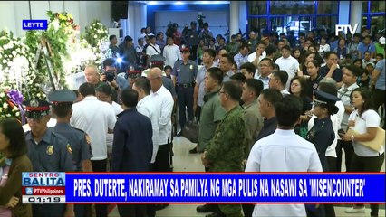 Pres. #Duterte, nakiramay sa pamilya ng mga pulis na nasawi sa 'misencounter'