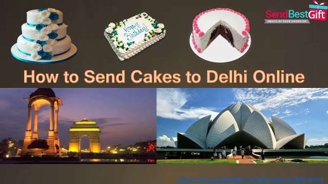How To Send Cakes to Delhi Online At Affordable Price
