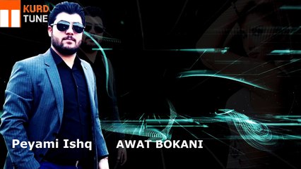 Awat Bokani - Peyami Ishq- New Tone (Official Music)
