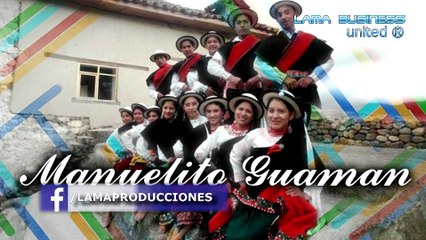 VIVO ESPERANDO TU LLAMADA, LLAMAME, LLAMAME Manuelito Guaman de Cañar