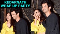 KEDARNATH Wrap Up Party | Sara Ali Khan, Sushant Singh Rajput And Team Celebrate