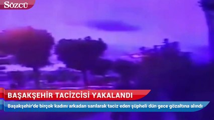 Başakşehir tacizcisi yakalandı