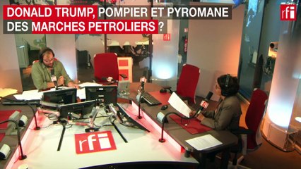 Donald Trump pompier et pyromane des marchés pétroliers?