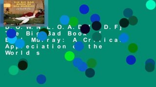 D.O.W.N.L.O.A.D [P.D.F] The Big Bad Book of Bill Murray: A Critical Appreciation of the World s