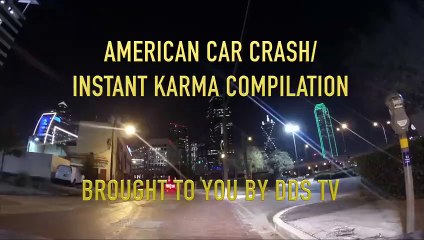 AMERICAN CAR CRASH   INSTANT KARMA COMPILATION #117