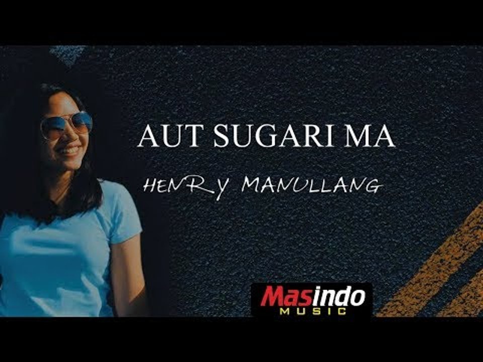 Henry Manullang - Aut Sugari Ma  ( Anggri Shinta )